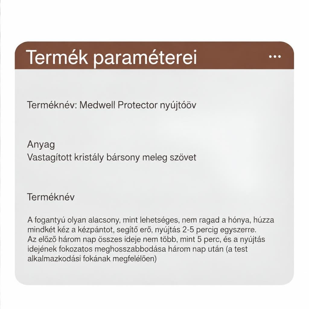 A Medwell Protector nyújtóöv termékparaméterei és használati útmutatója magyarul.